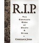 R.I.P.: The Complete Book of Death and Dying