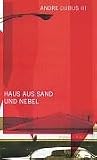Haus aus Sand und Nebel.
