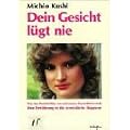 Dein Gesicht l�gt nie: Was das Gesicht �ber uns und unsere Gesundheit verr�t. Eine Einf�hrung in die fern�stliche Diagnose