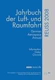 Jahrbuch der Luft- und Raumfahrt 2008 / German Aerospace Annual 2008 - 