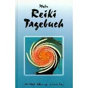 Mein Reiki-Tagebuch. Der Begleiter in der Reinigungsphase nach dem Reiki-Seminar