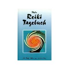 Mein Reiki-Tagebuch. Der Begleiter in der Reinigungsphase nach dem Reiki-Seminar