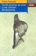 Veinte Poemas de Amor y Una Cancion Desesperada (Coleccion Clasicos Universales) under The Books Store