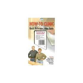 Finishing a Basement:how-to Clinic Quick Reference Video Guide [Vhs Tape]