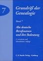 Grundriß der Genealogie, Bd.7 : Alte deutsche Berufsnamen und ihre Bedeutung