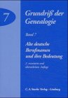 Grundriß der Genealogie, Bd.7 : Alte deutsche Berufsnamen und ihre Bedeutung