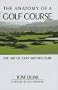 The Anatomy of a Golf Course: The Art of Golf Architecture