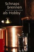 Buy Schnapsbrennen als Hobby online at Discounted New and Used prices. Delivered to your door with Off-The-Bookshelf.