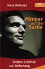M&auml;nner auf der Suche - Sieben Schritte zur Befreiung - Steve Biddulph