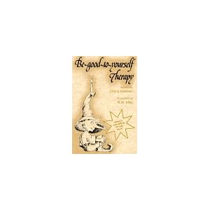 Be-Good-To-Yourself Therapy (Elf Self Help)