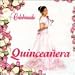 Celebrando Quinceanera