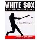 White Sox: The Illustrated Story