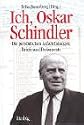 Ich, Oskar Schindler. Die pers&ouml;nlichen Aufzeichnungen, Briefe und Dokumente.