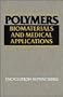 Polymers: Biomaterials and Medical Applications (Encyclopedia Reprint Series)