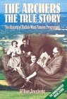 The Archers:The True Story: The True Story - The History of Radio's Most Famous Programme