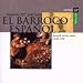 El Barroco Español: Spanish Secular Music, c.1640-1700