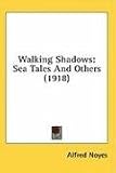 Walking Shadows: Sea Tales and Others (1918)