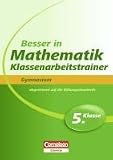 Produkt-Bild: Besser in der Sekundarstufe I Mathematik Gymnasium 5. Schuljahr. Klassenarbeitstrainer: &Uuml;bungsbuch mit separatem L&ouml;sungsheft (24 S.)