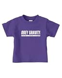 OBEY GRAVITY, It's the Law on Infant & Toddler Cotton T-Shirt (in 29 colors)
