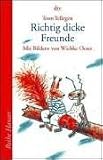 Richtig dicke Freunde.