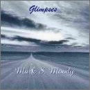 Click here to buy Glimpses by Mark Moody .