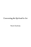 Concerning the Spiritual in Art