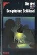 Die drei ???. Der geheime Schl�ssel. Nach Alfred Hitchcock