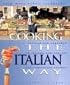 Cooking the Italian Way (Easy Menu Ethnic Cookbooks)