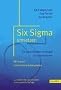 Six Sigma umsetzen: Die neue Qualit�tsstrategie f�r Unternehmen: Die neue Qualit�tsstrategie f�r Unternehmen. Mit neuen Unternehmensbeispielen