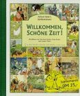 Willkommen, sch&ouml;ne Zeit - Fritz Koch-Gotha, Ernst Kutzer, Arthur Thiele, Marianne Speisebecher, Walter Andreas, Albert Sixtus