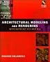 Architectural Modeling & Rendering with AutoCad R13 and R14