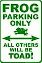 Frog Parking Only All Others Will Be Toad