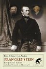 Franckenstein - Eine politische Karriere zwischen Bismarck und Ludwig II - Karl O. Frhr. von Aretin