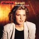 Click here to buy Steppin' Out by  Diana Krall .