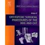 Atlas of  Orthopedic Surgical Procedures of the Dog and Cat