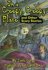 In a Creepy, Creepy Place: and other stories