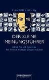 Produkt-Bild: Der kleine Meinungsf&uuml;hrer. 60mal Pro und Contra zu den wirklich wichtigen Dingen im Leben