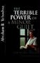 The Terrible Power of a Minor Guilt: Literary Essays