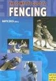 Cover of The Complete Guide to Fencing by Berndt Barth Emil Becks 1841261912