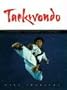 Taekwondo: Traditions, Philosophy, Technique