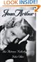 Jean Arthur: The Actress Nobody Knew