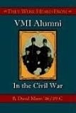 They Were Heard from: Vmi Alumni in the Civil War