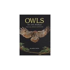 Owls of the World: Their Lives, Behavior and Survival