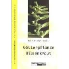 G�tterpflanze Bilsenkraut: Die Nachtschattengew�chse - Eine faszinierende Pflanzenfamilie