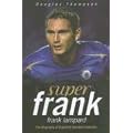 Super Frank: Frank Lampard the Biography of England's Greatest Footballer book cover