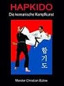 Hapkido.: Die koreanische Kampfkunst