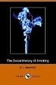 The Social History of Smoking (Dodo Press)