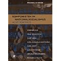 Komponisten im Nationalsozialismus: 8 Portraits