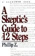A Skeptic's Guide to the 12 Steps