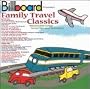 Billboard Presents: Family Travel Classics - Memorable Songs From Film And Television